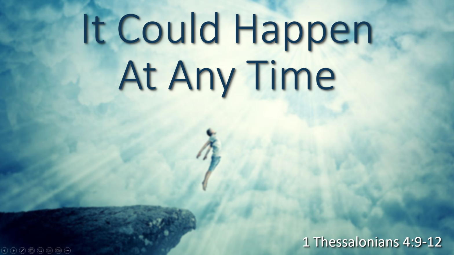 It Could Happen At Any Time – 1 Thessalonians 4:13-18