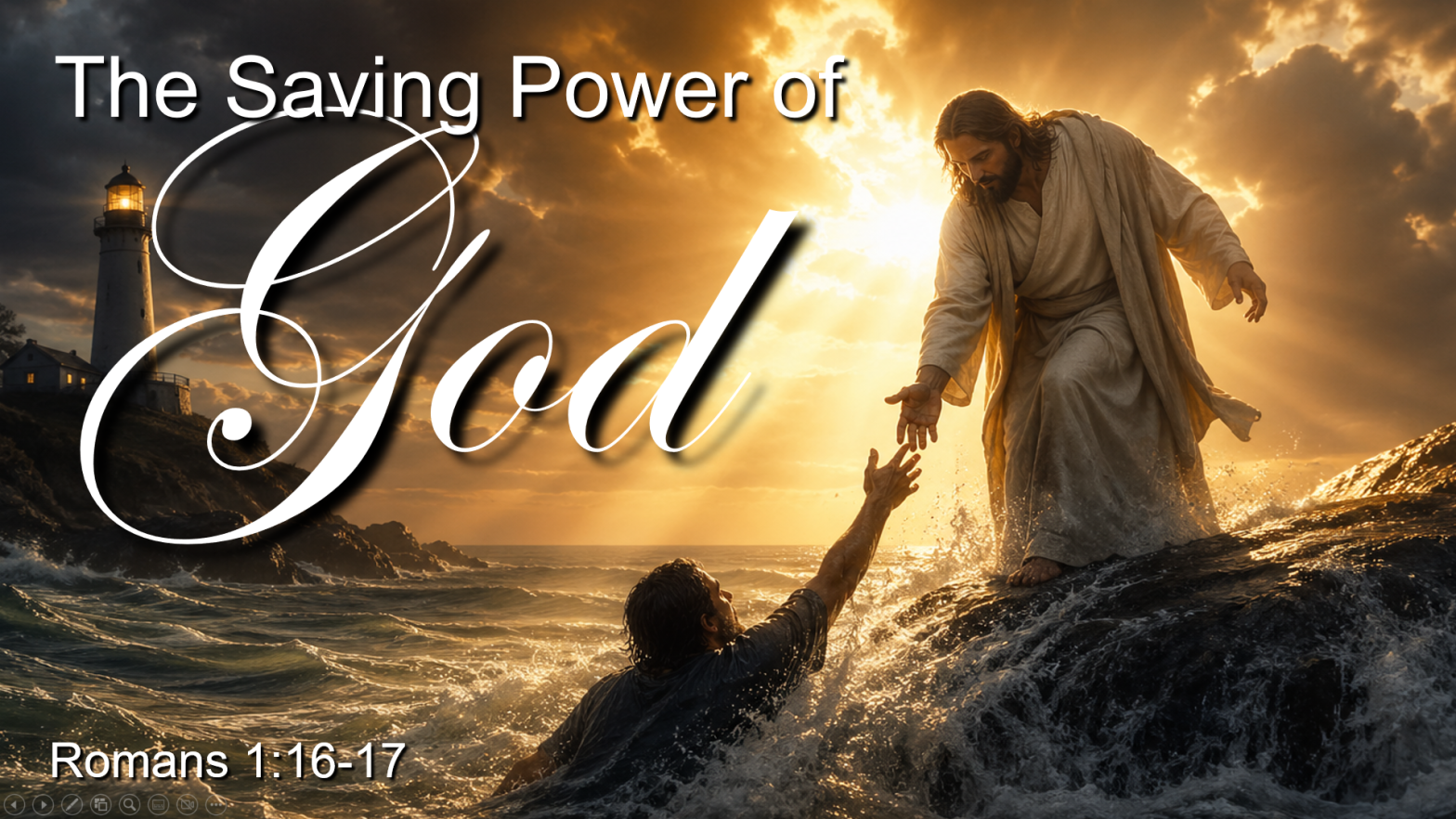 The Saving Power of God – Romans 1:16-17