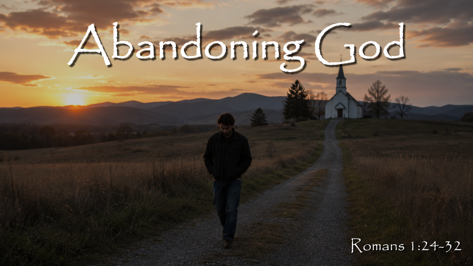 Abandoning God – Romans 1:24-32