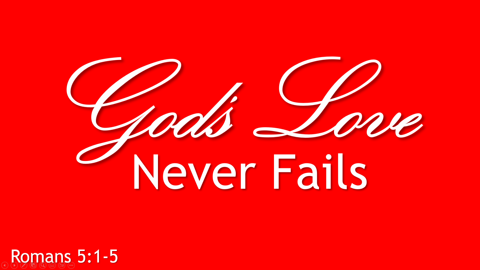 God’s Love Never Fails